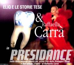 Elio E Le Storie Tese : Presidance